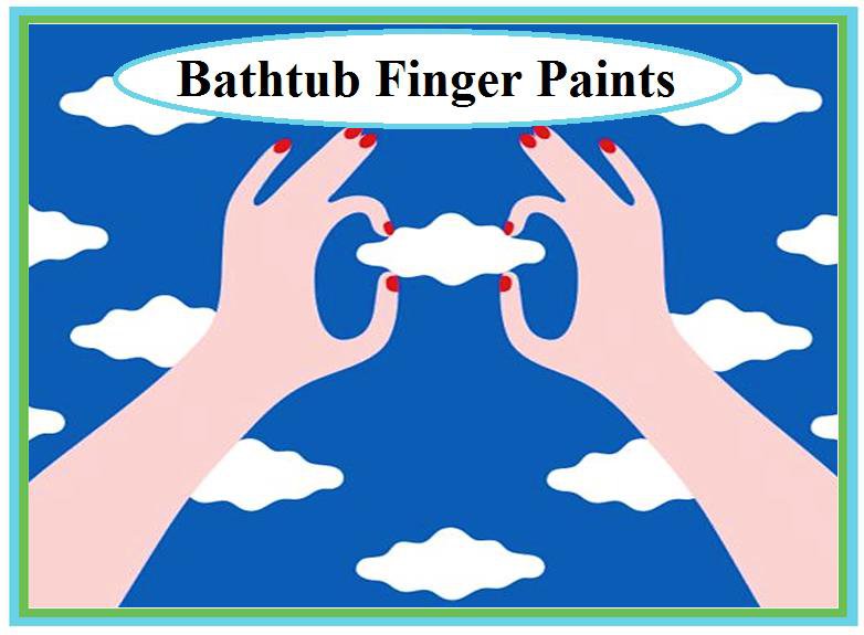 Bathtub Finger Paints Loving2Read